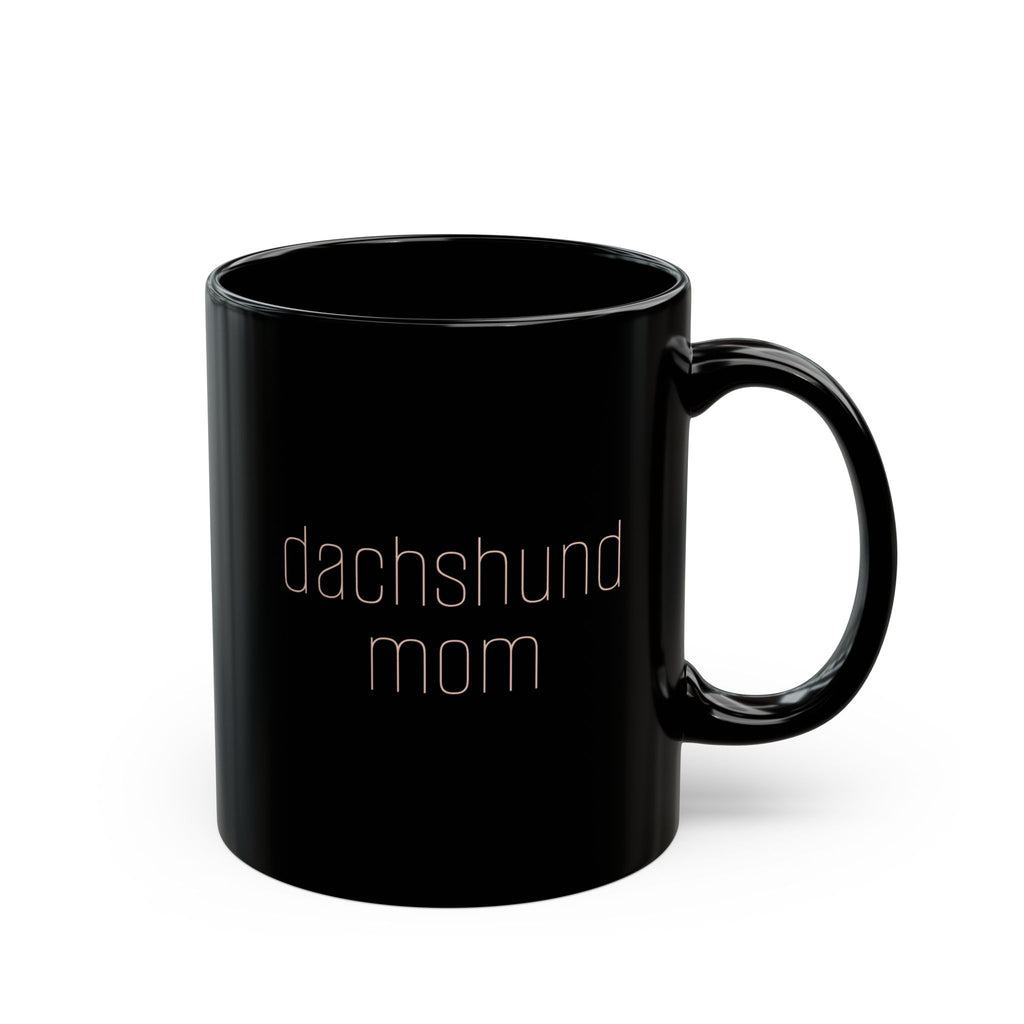 DACHSHUND MOM - Sleek Black Mug (11oz, 15oz)